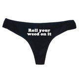 Dank Master Roll Your Weed on It Thong Women's Panties - Dank Master